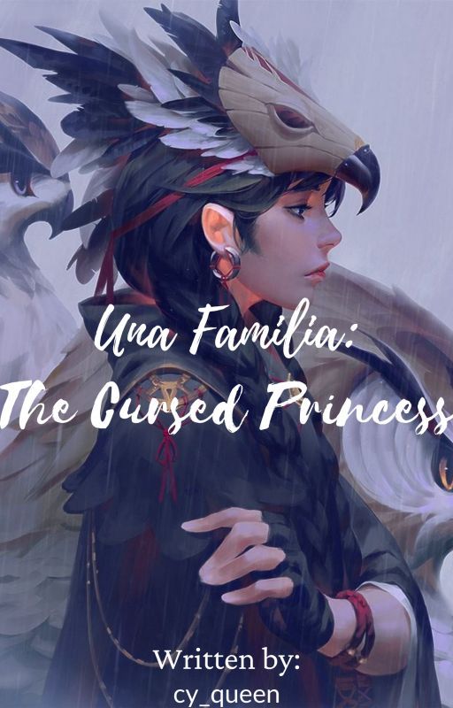 Una Familia: The Cursed Princess by cy_queen