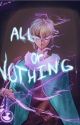 All or Nothing  by Azazel0886