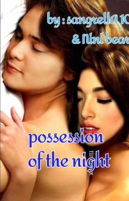 Possession Of The Night COMPLETED JAN.18 TO APRIL 17 2022 cover