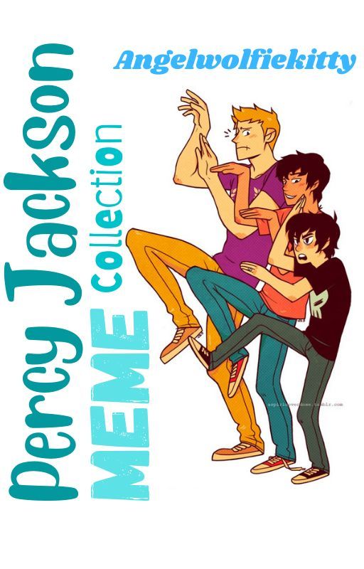 Percy Jackson Meme Collection by Angelwofiekitty