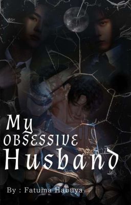 MY OBSESSIVE HUSBAND ✔️☑️✅ cover