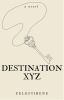 Destination XYZ