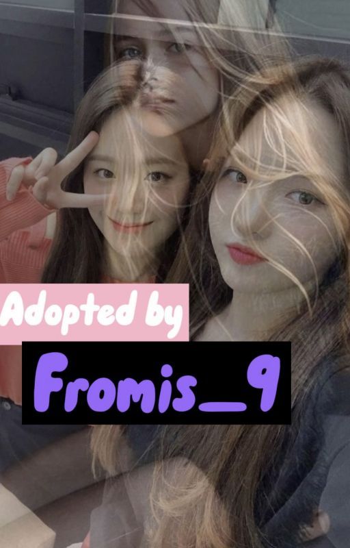 adopted by fromis_9 by natishotyea