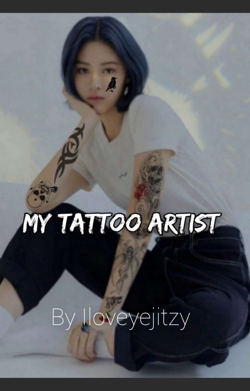 My Tattoo Artist || Ryeji by iloveyejitzy