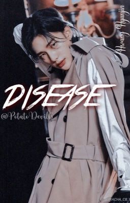 Disease || Hwang Hyunjin ✔️ cover