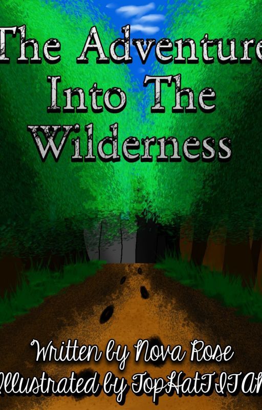 The Adventure into the Wilderness by novarose12