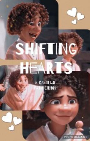 ♡ - shifting hearts - ♡ a camillo x reader fanfic by jacethedisgraceee