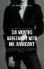 Six Months Agreement with Mr. Arrogant (Completed)