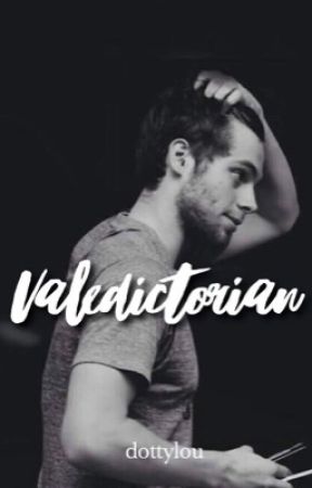 Valedictorian // Hemmings ON HOLD by dottylou