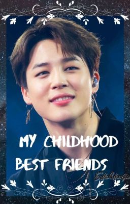 My Childhood Best friend ( Park Jimin FF) (Completed)  cover