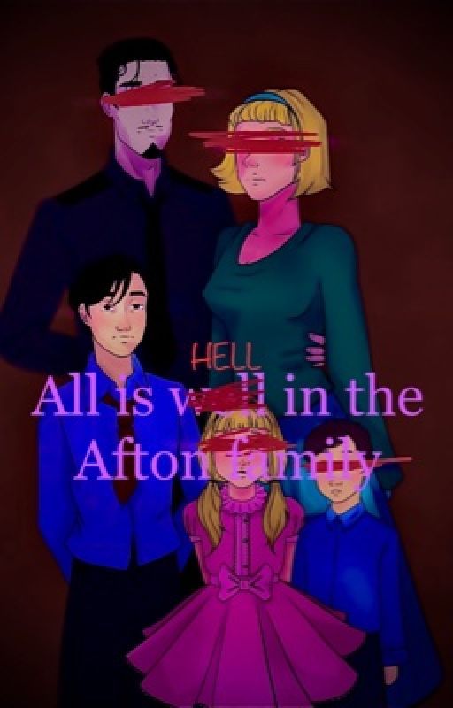 All is well in the afton family  by lexdoesstorytelling