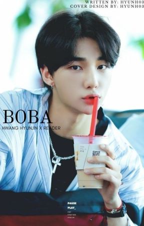 Boba | Hwang Hyunjin X Reader by hyunh03