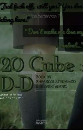 20 CUBE : D-D by BAEALTXIV