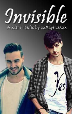 Invisible - A Ziam Fanfiction cover