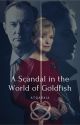 A Scandal in the World Of Goldfish [A Mycroft Holmes Fanfiction] by atqarxia