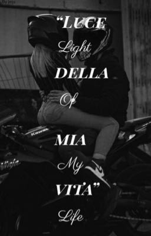 luce della mia vita* light of my life by the1bitch0