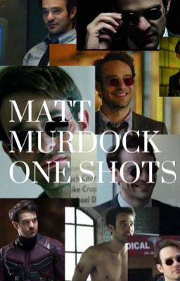 Matt Murdock/Charlie Cox Oneshots  cover