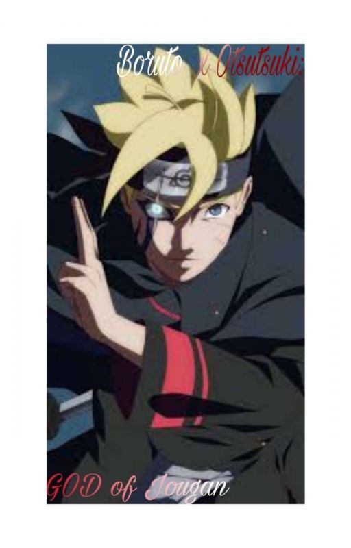 Boruto Otsutsuki. The GOD of Jougan. by anime__writer