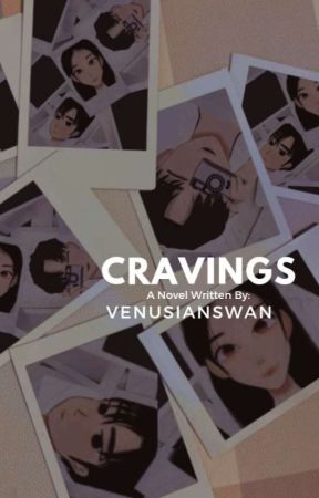 Cravings by venusianswan