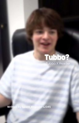 Tubbo? Tubbo x Reader cover