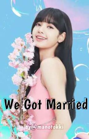 We Got Married by ManoTokki