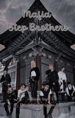 Mafia Step Brothers || Stray Kids & BTS FF|| ✔ cover