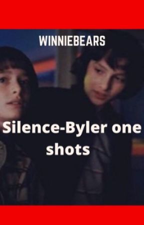 Silence- one shots Byler by Winniebears