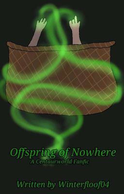 Offspring of Nowhere (Centaurworld Fanfic) cover