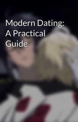 Modern Dating: A Practical Guide cover