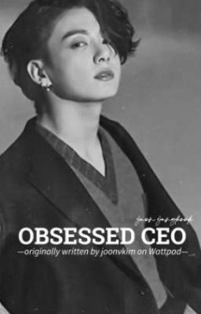 OBSESSED CEO  || jeon jungkook || by Joonvkim