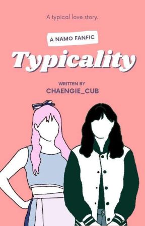 Typicality (Coming Soon) by chaengie_cub