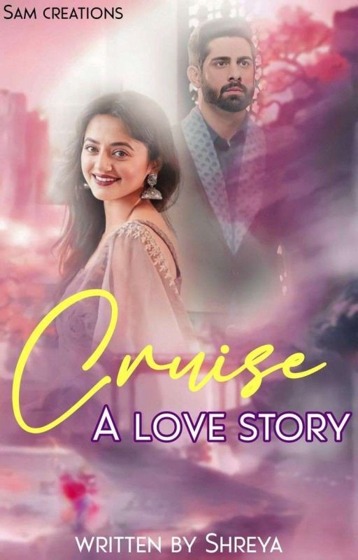 Cruise: A love story ❤  by shreyaanshi21