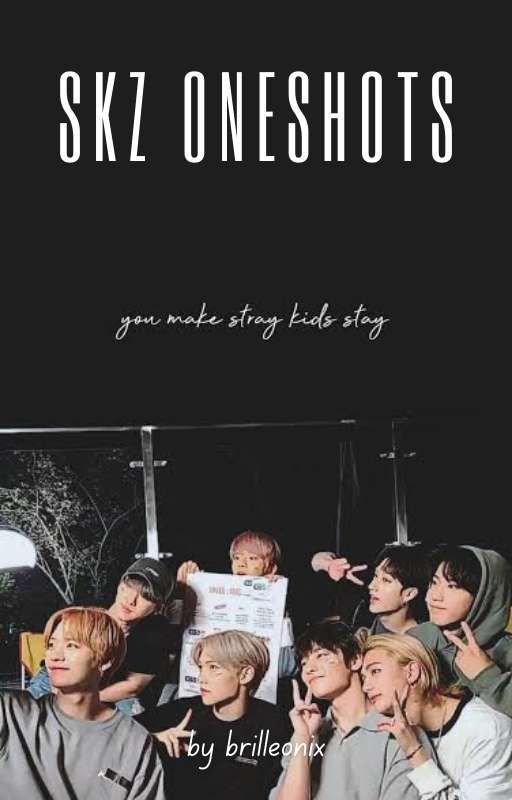 SKZ Oneshots by brilleonix