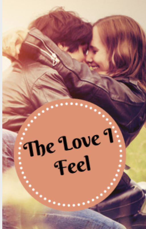 The Love I Feel || discontinued  by emmaaglenn