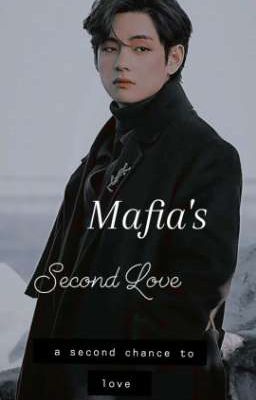 Mafia's Second Love || K.TH ff cover