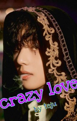 CRAZY LOVE (Taehyung ff) cover