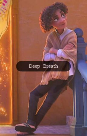 Deep Breath [Camilo Madrigal x Reader] by Blackrose0705