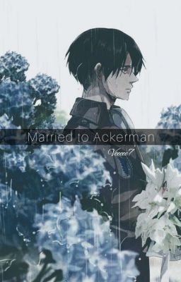 Married to Ackerman (Levi x Reader) cover