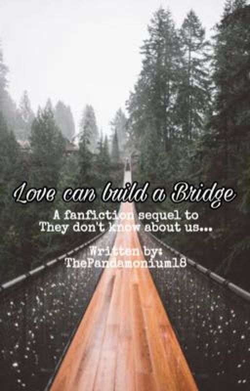 Love can build a Bridge by ThePandamonium18