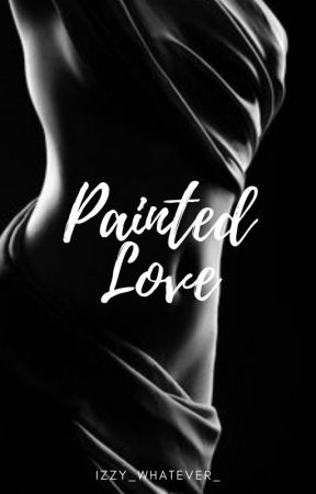 Painted Love by izzy_whatever_