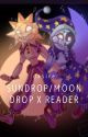 Sundrop/Moondrop x reader by dxsire_