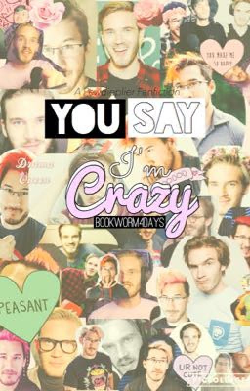 You Say I'm Crazy <Felix&Mark>  by Bookworm4Days