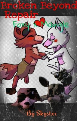 Broken Beyond Repair (Foxy X Mangle) cover