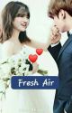 Fresh Air(completed) by AfreenKhan116