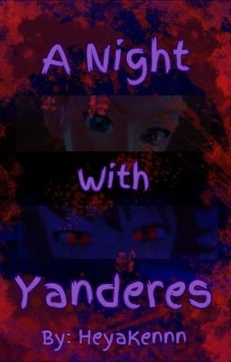 A Night with Yanderes (Genderbend! Saiko no Sutoka X Reader) cover