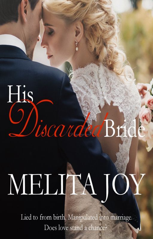 His Discarded Bride #thefictionawards2019 by melitajoy