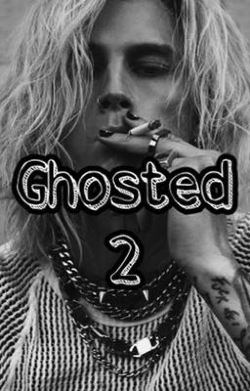 Ghosted 2 (Machine Gun Kelly)  by Fanfictionorwhatever