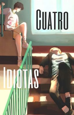 Cuatro Idiotas [Dreamnotfound] cover