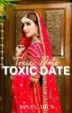 TOXIC DATE by misty_mics