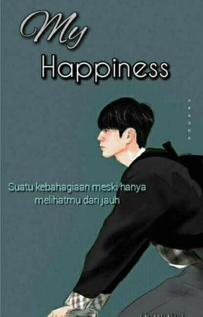 My Happiness (END) by AdeErlangga8